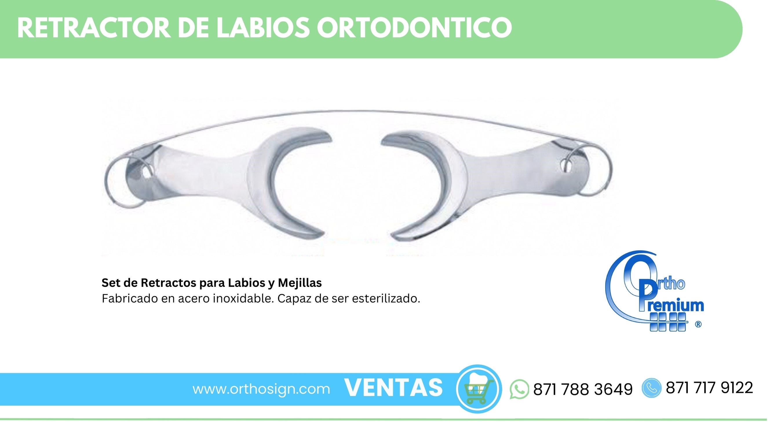 Retractor de labios Ortodontico Ortho Premium ORTHOSIGN